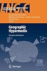 Geographic Hypermedia: Concepts and Systems (Lecture Notes in Geoinformation and Cartography)