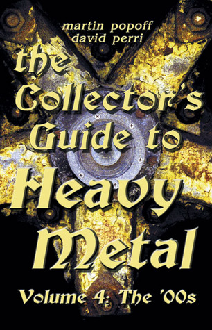 The Collector's Guide to Heavy Metal: Volume 4: The '00s (Paperback)