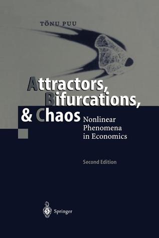 Attractors, Bifurcations, & Chaos: Nonlinear Phenomena in Economics (Paperback)