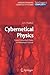 Cybernetical Physics: From Control of Chaos to Quantum Control (Understanding Complex Systems)
