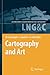 Cartography and Art (Lecture Notes in Geoinformation and Cartography)