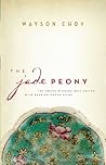 The Jade Peony by Wayson Choy