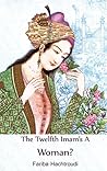 The Twelfth Imam's a Woman?