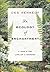 An Ecology of Enchantment: A Year in the Life of a Garden