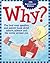 Why?: The Best Ever Questio...