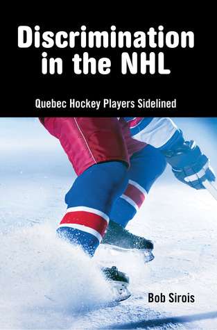 Discrimination in the NHL: Quebec Hockey Players Sidelined