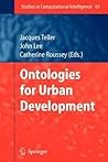 Ontologies for Urban Development (Studies in Computational Intelligence, 61)