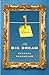 The Big Dream by Rebecca Rosenblum