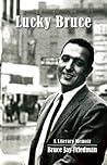 Lucky Bruce: A Li...