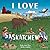 I Love Saskatchewan