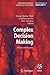 Complex Decision Making: Theory and Practice (Understanding Complex Systems)