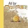 All by Myself! by Géraldine Collet