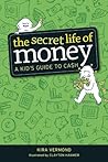 The Secret Life of Money by Kira Vermond