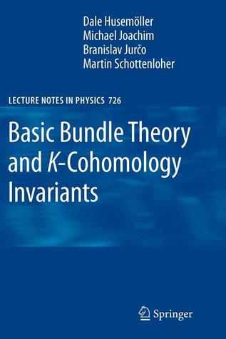 Basic Bundle Theory and K-Cohomology Invariants (Lecture Notes in Physics, 726)