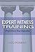 Expert Witness Training: Profit from Your Expertise