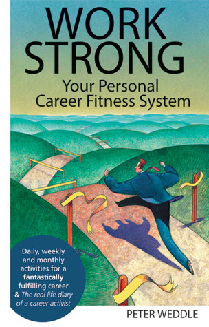 Work Strong: Your Personal Career Fitness System (Paperback)