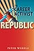 The Career Activist Republic