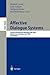 Affective Dialogue Systems: Tutorial and Research Workshop, ADS 2004, Kloster Irsee, Germany, June 14-16, 2004, Proceedings (Lecture Notes in Computer Science, 3068)