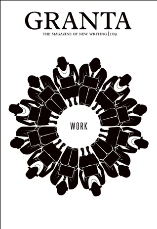 Granta 109: Work (Paperback)
