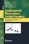 Computational Neuroscience: Cortical Dynamics: 8th International Summer School on Neural Nets, Erice, Italy, October 31 - November 6, 2003 Revised Lectures (Lecture Notes in Computer Science, 3146)