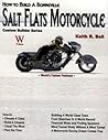 How To Build A Bonneville Salt Flats Motorcycle How To Build A Bonneville Salt Flats Motorcycle