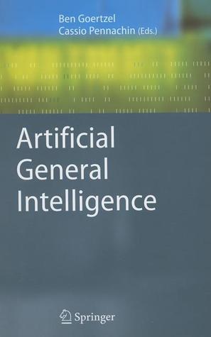 Artificial General Intelligence (Cognitive Technologies)