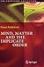 Mind, Matter and the Implicate Order (The Frontiers Collection)