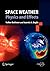 Space Weather: Physics and Effects (Springer Praxis Books)