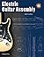 Electric Guitar Assembly: Build Your Own Guitar (Noteworthy)