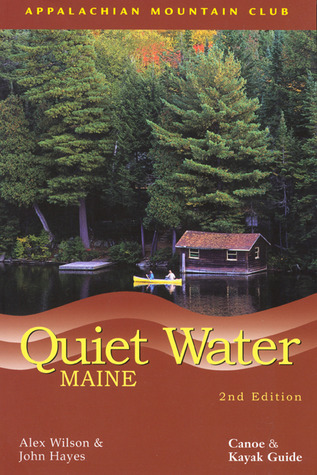 Quiet Water Maine: Canoe and Kayak Guide (Paperback)