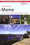 Discover Maine: AMC's Outdoor Traveler'S Guide To The Pine Tree State (AMC Discover Series)