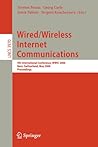 Wired/Wireless Internet Communications: Third International Conference, WWIC 2005, Xanthi, Greece, May 11-13, 2005, Proceedings (Lecture Notes in Computer Science, 3510) Wired/Wireless Internet Communications: Third International Conference, WWIC 2005, Xanthi, Greece, May 11-13, 2005, Proceedings (Lecture Notes in Computer Science, 3510)