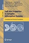 Self-star Properties in Complex Information Systems: Conceptual and Practical Foundations (Lecture Notes in Computer Science, 3460)