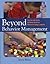 Beyond Behavior Management: The Six Life Skills Children Need to Thrive in Today's World