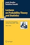 Lectures on Probability Theory and Statistics: Ecole d'Ete de Probabilites de Saint-Flour XXXIII- 2003 (Lecture Notes in Mathematics, Vol. 1869)
