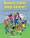 Dance, Turn, Hop, Learn!: Enriching Movement Activities for Preschoolers