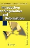 Introduction to Singularities and Deformations (Springer Monographs in Mathematics) Introduction to Singularities and Deformations (Springer Monographs in Mathematics)