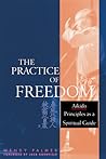 The Practice of Freedom by Wendy  Palmer