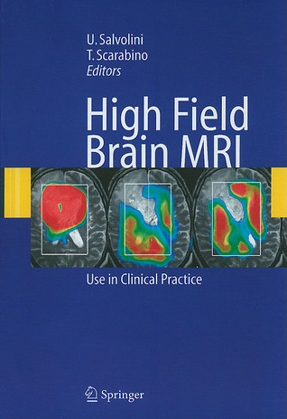 High Field Brain MRI: Use in Clinical Practice