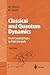 Classical and Quantum Dynamics: From Classical Paths to Path Integrals (Advanced Texts in Physics)