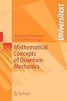 Mathematical Concepts of Quantum Mechanics (Universitext)