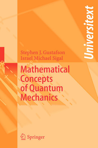 Mathematical Concepts of Quantum Mechanics (Universitext)