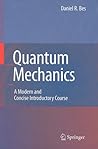 Quantum Mechanics: A Modern and Concise Introductory Course