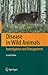 Disease in Wild Animals: Investigation and Management