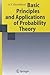Basic Principles and Applications of Probability Theory
