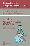 Artificial Neural Networks - ICANN 96: 6th International Conference, Bochum, Germany, July 16 - 19, 1996. Proceedings (Lecture Notes in Computer Science, 1112)