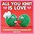 All You Knit is Love: 20 Patterns for Romantic Handmade Gifts