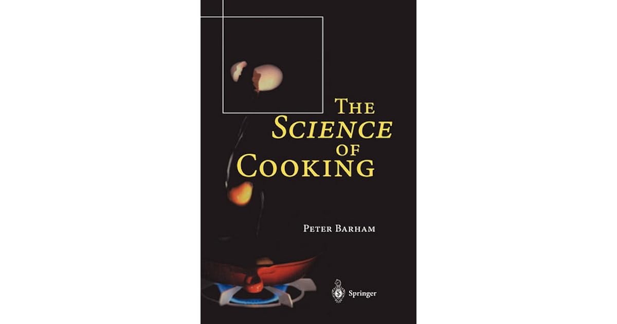 The Science of Cooking by Peter Barham