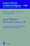 Agent Mediated Electronic Commerce II: Towards Next-Generation Agent-Based Electronic Commerce Systems (Lecture Notes in Computer Science, 1788) Agent Mediated Electronic Commerce II: Towards Next-Generation Agent-Based Electronic Commerce Systems (Lecture Notes in Computer Science, 1788)