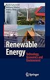Renewable Energy: Technology, Economics and Environment